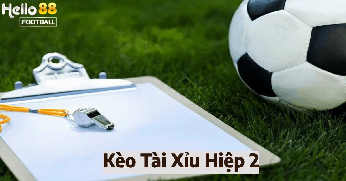 keo tai xiu hiep 2 4