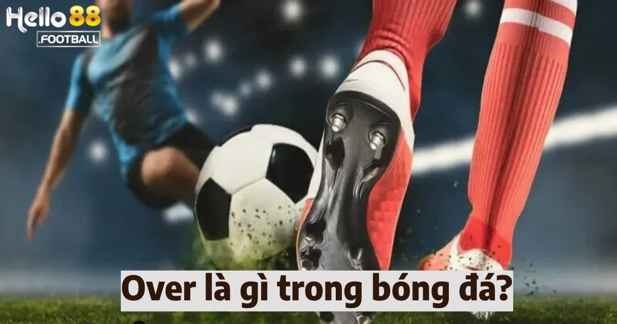 over la gi trong bong da 4