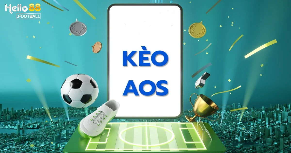 Cách Đặt Kèo Aos Trong Cá Cược Tại Hello88