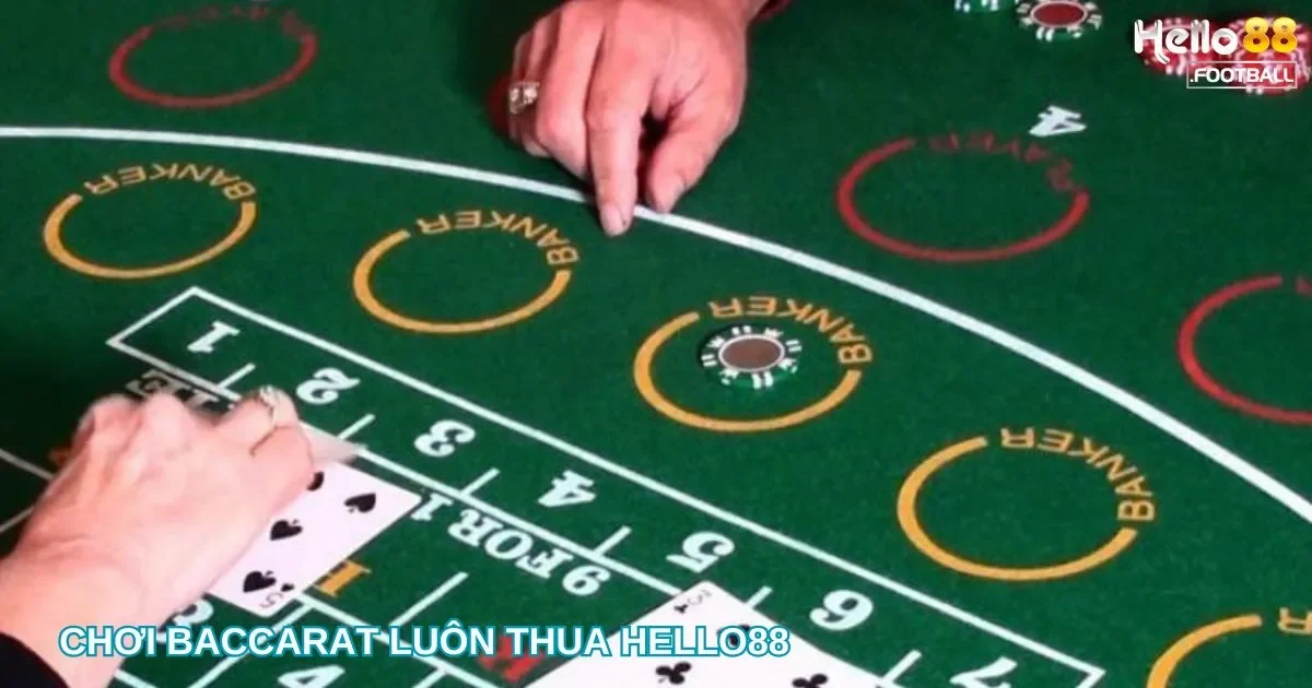 Tại Sao Chơi Baccarat Luôn Thua: Cách Điều Chỉnh Chiến Lược Để Giảm Thiểu Thua Lỗ