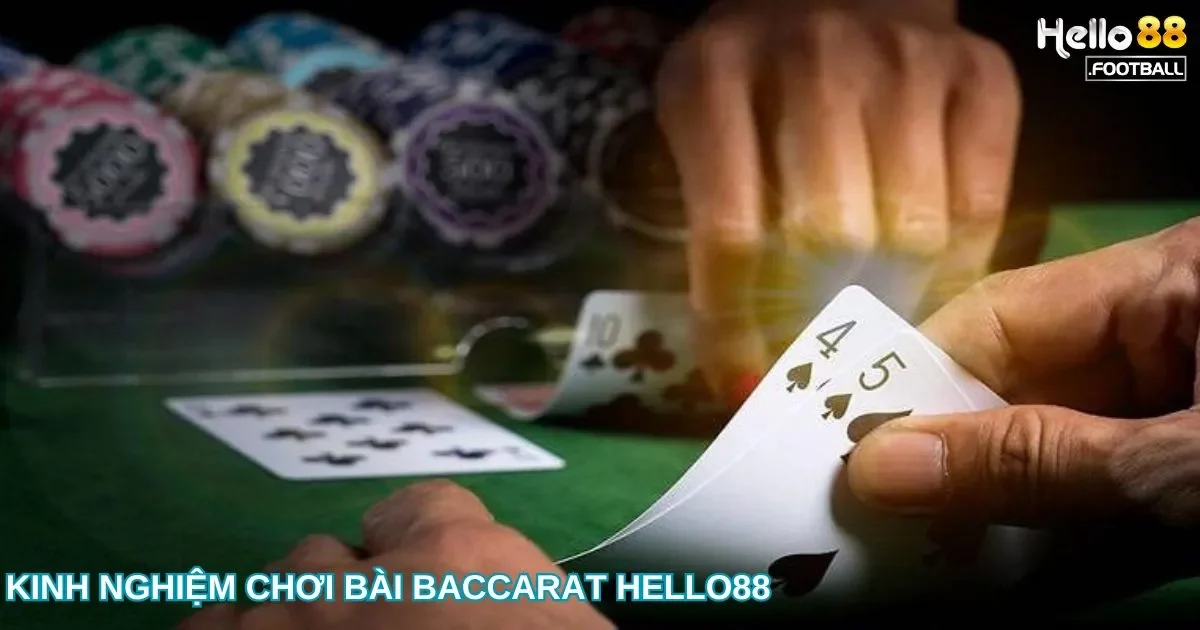 Mẹo Chơi Baccarat Dành Cho Người Mới Tại Hello88